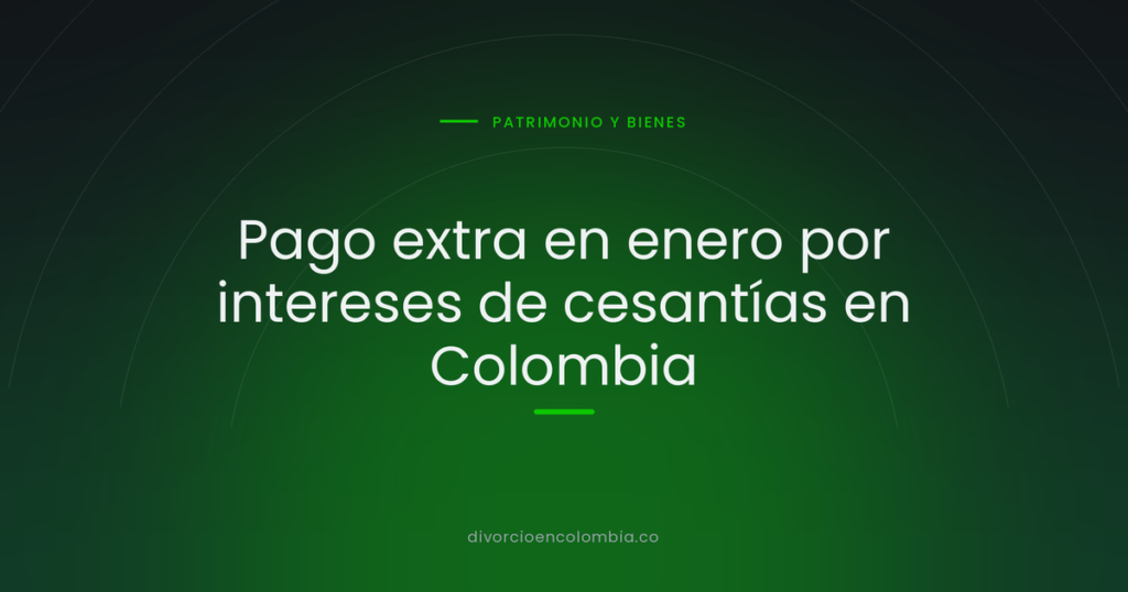 Pago extra en enero por intereses de cesantías en Colombia