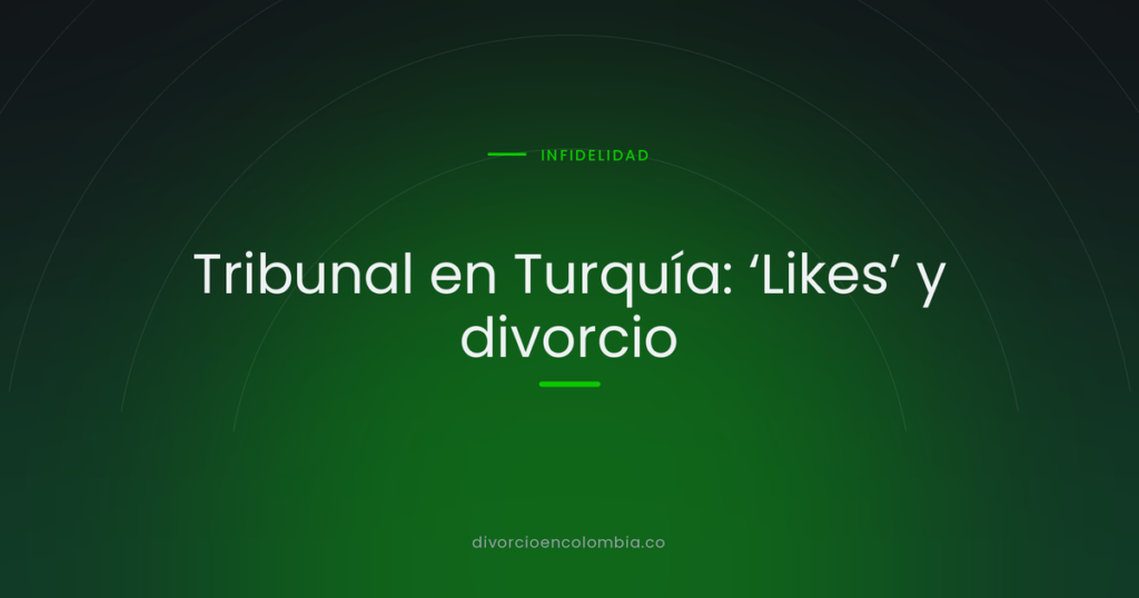 Tribunal en Turquía: ‘Likes’ y divorcio