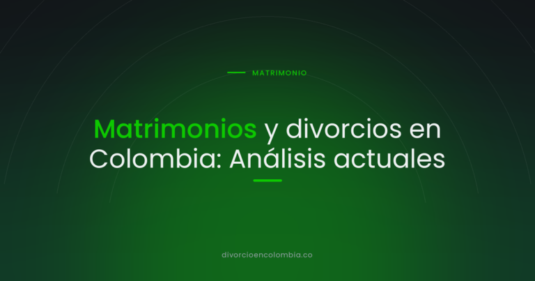 Matrimonios y divorcios en Colombia: Análisis actuales