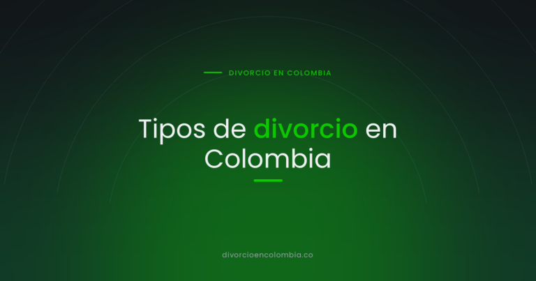 Tipos de divorcio en Colombia