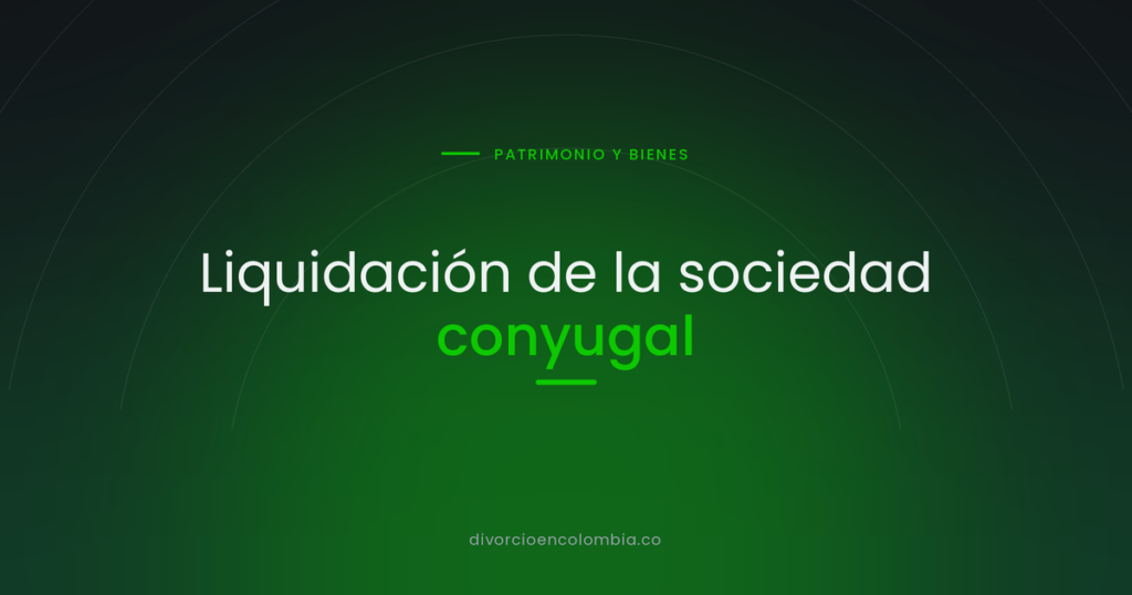 Liquidación de la sociedad conyugal