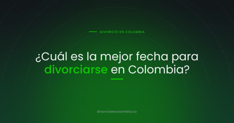 ¿Cuál es la mejor fecha para divorciarse en Colombia?