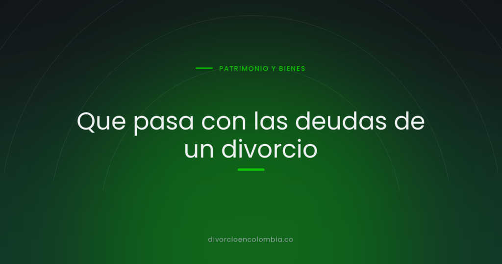 Que pasa con las deudas de un divorcio