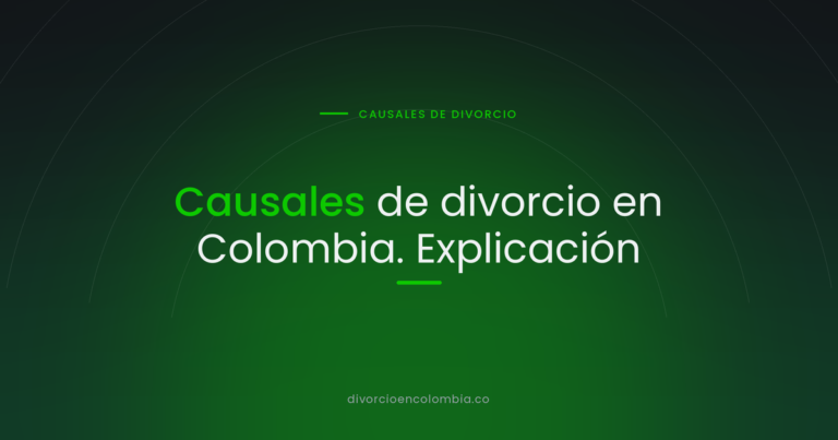 Causales de divorcio en Colombia. Explicación
