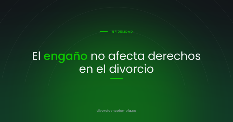 El engaño no afecta derechos en el divorcio